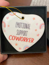 Emotional Support Coworker Ceramic Heart Ornament - Image 1
