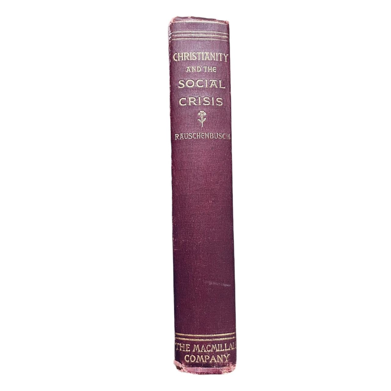 Christianity and the Social Crisis by Walter Rauschenbusch