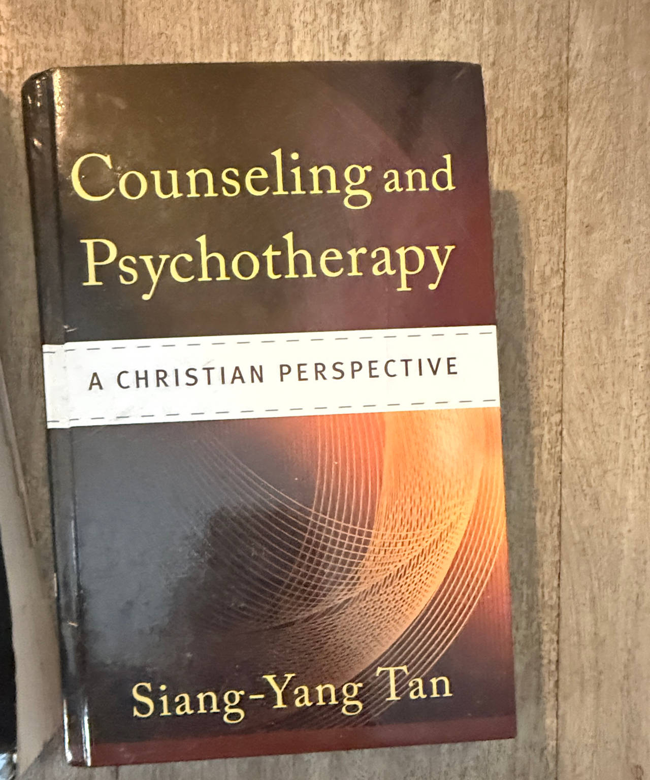 Counseling and Psychotherapy: A Christian Perspective by Siang-Yang Tan