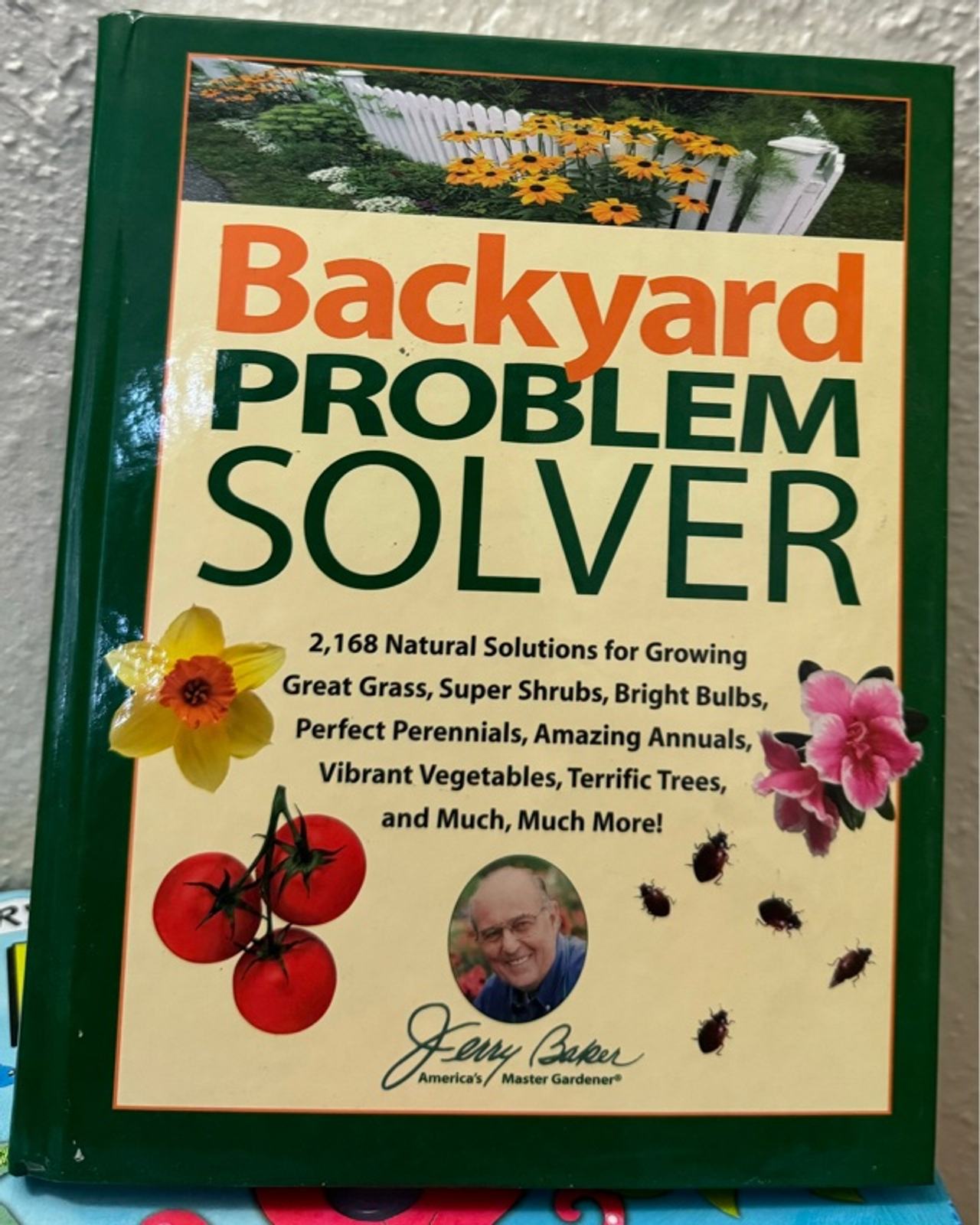 Jerry Baker's Backyard Problem Solver Hardcover Book