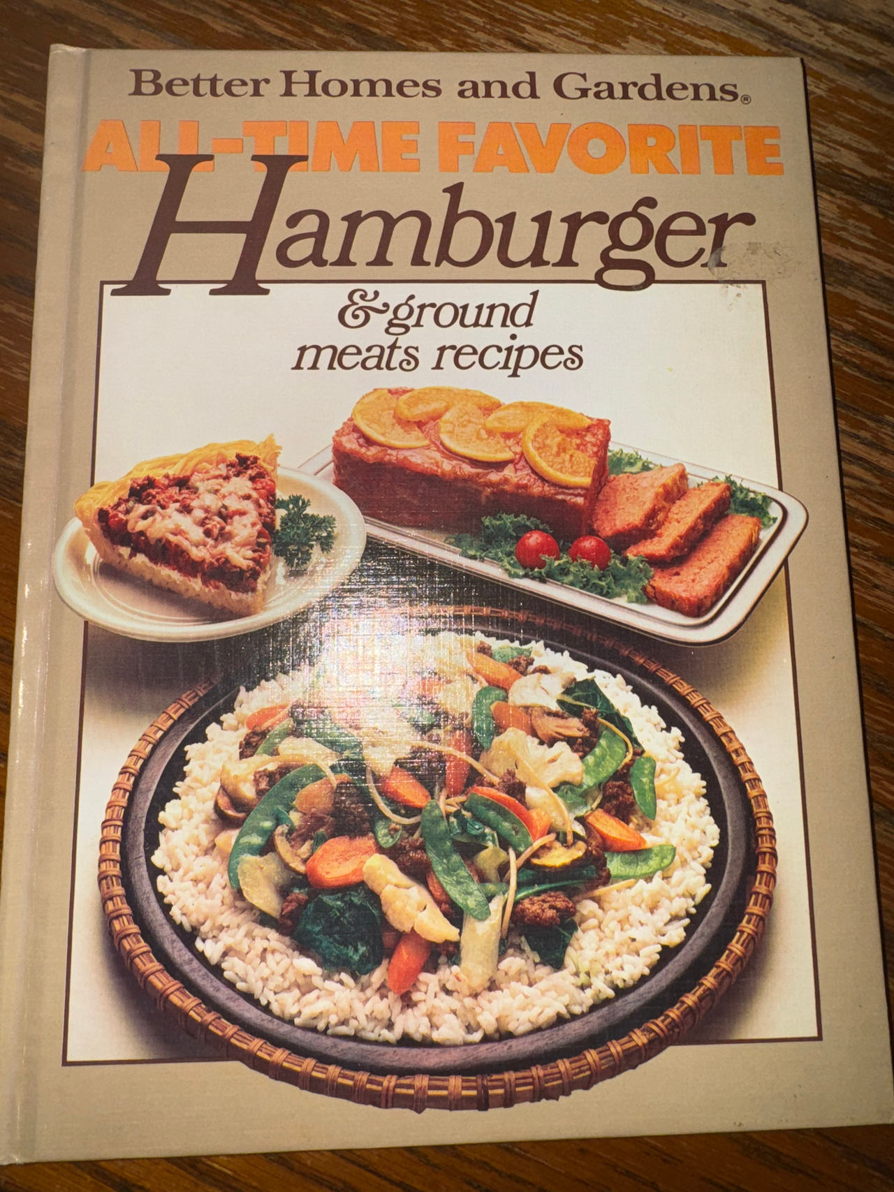 Better Homes and Gardens All-Time Favorite Hamburger & Ground Meats Recipes 1980