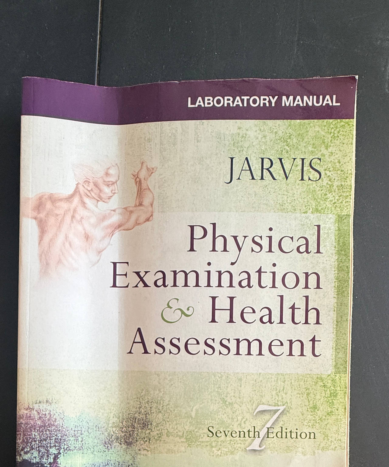 Laboratory Manual for Physical Examination & Health Assessment, 7th Edition