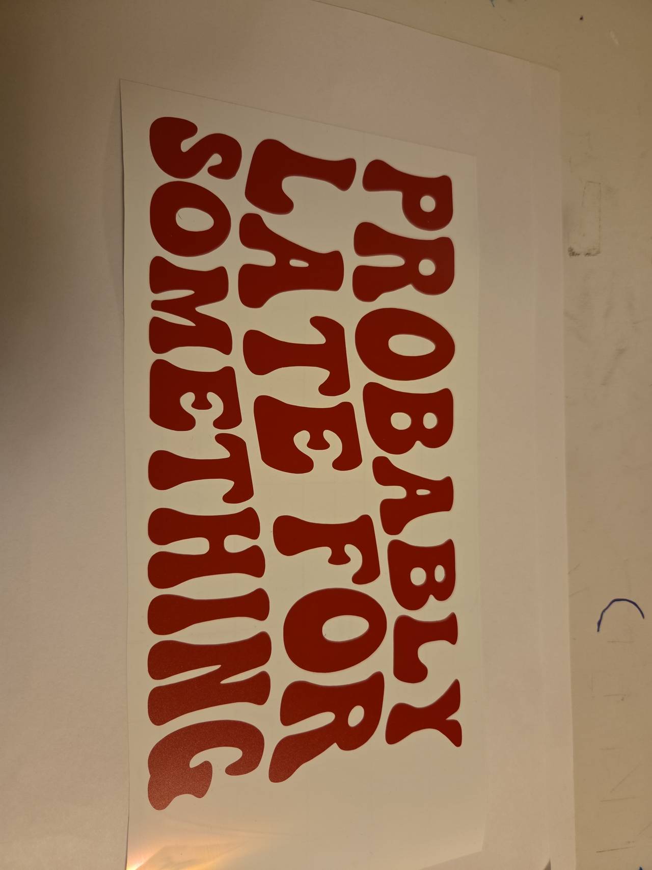 Probably Late For Something Vinyl Decal