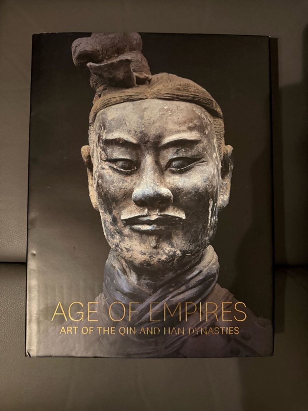 Age of Empires: Art of the Qin and Han Dynasties Hardcover