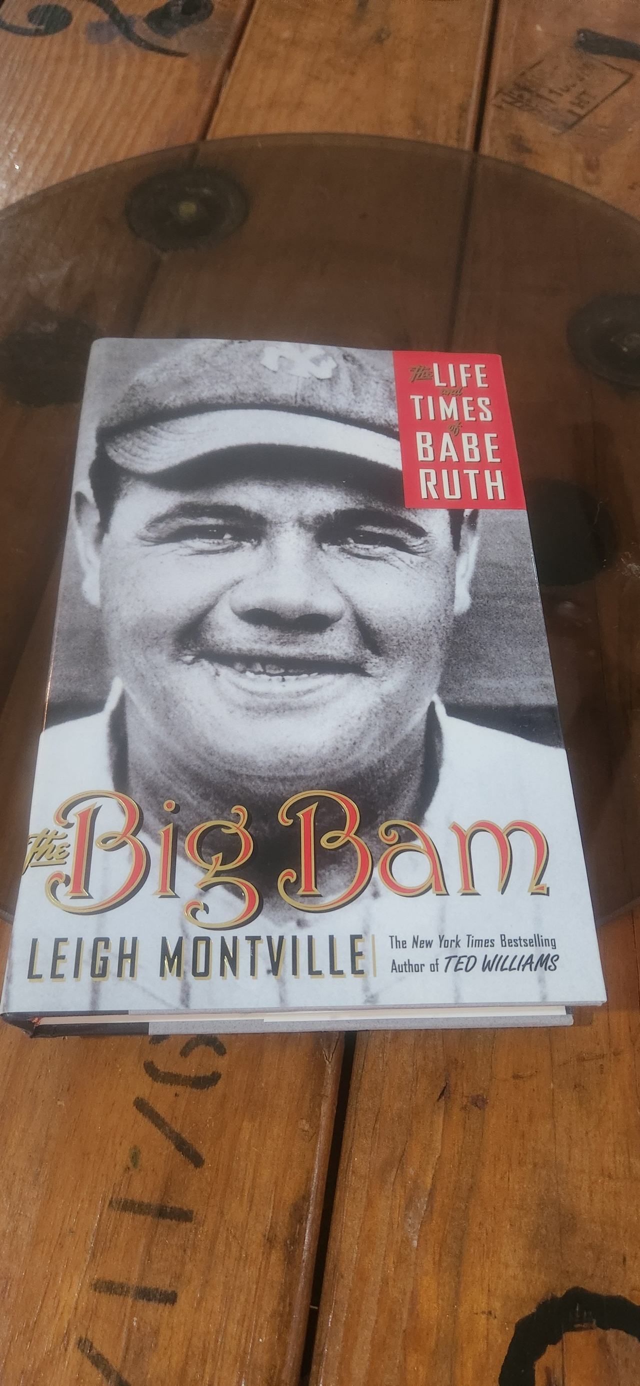 The Big Bam: The Life and Times of Babe Ruth by Leigh Montville