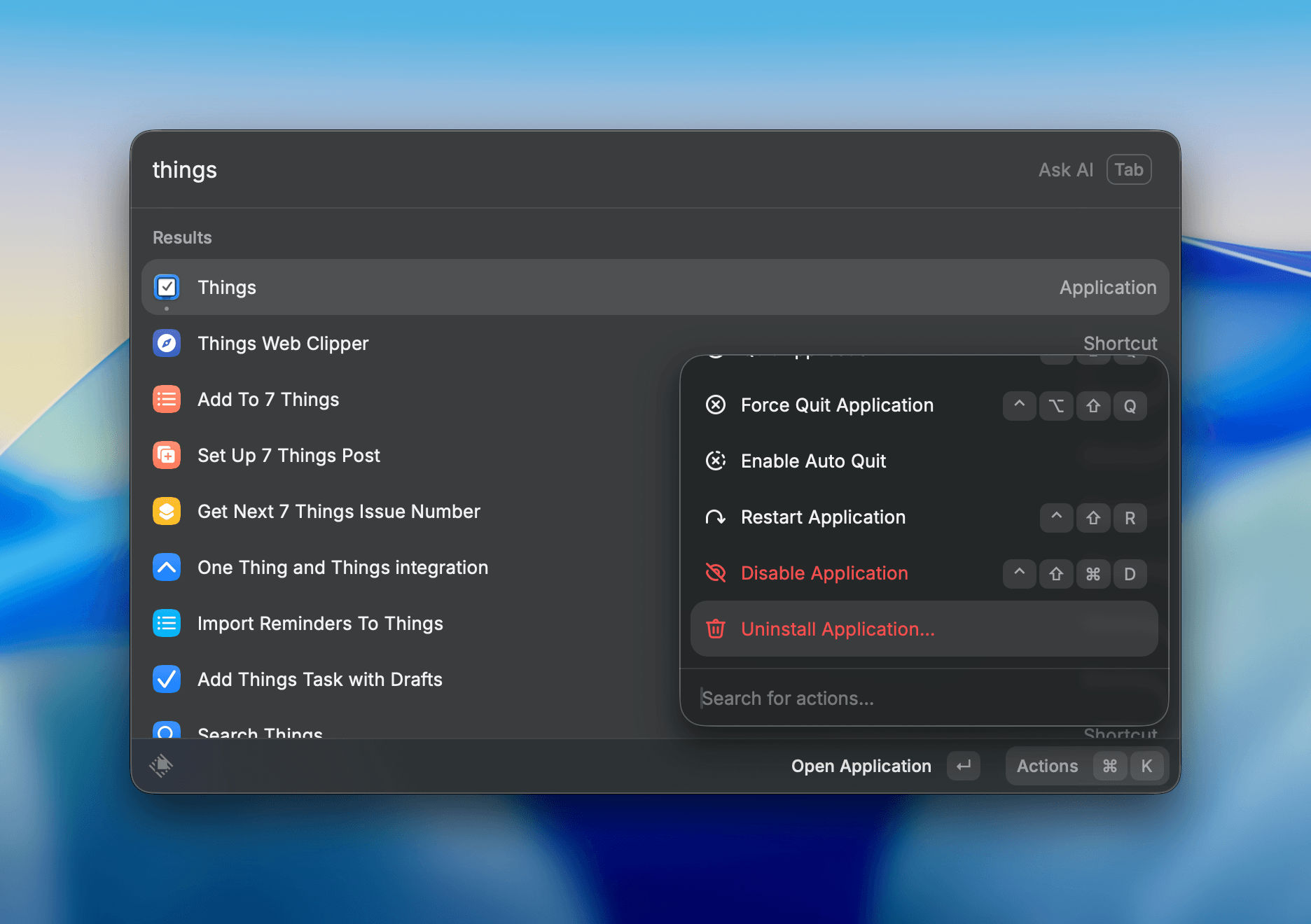 A desktop interface displaying a search bar with the word “things” entered. Below are search results related to the “Things” application, such as “Things Web Clipper” and “Add To 7 Things.” A side menu shows options like “Force Quit Application,” “Enable Auto Quit,” “Restart Application,” “Disable Application,” and “Uninstall Application,” each with corresponding keyboard shortcuts. The background shows a blurred blue and beige gradient.