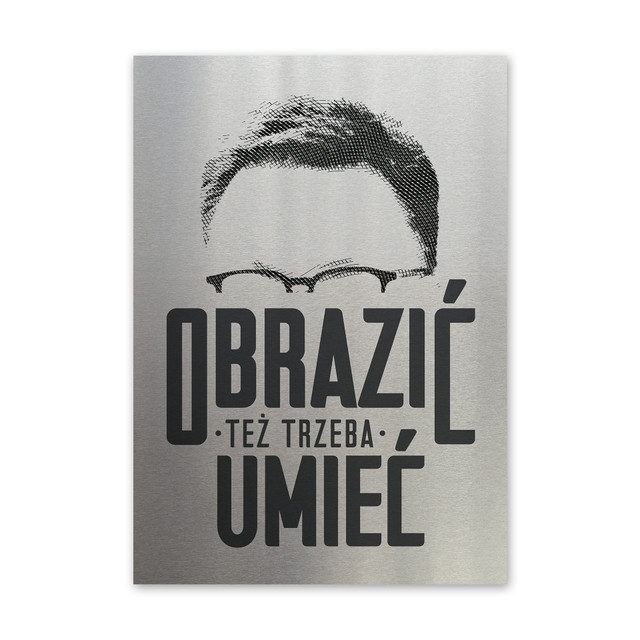 Plakat metalowy, cytat, obrazić też trzeba umieć, 30 cm x 42 cm, srebrny