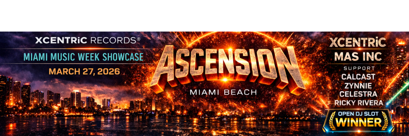 XCENTRiC RECORDS® Miami Music Week Showcase: ASCENSION