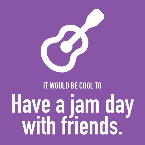 It would be cool to jam day