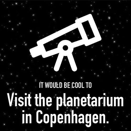 It would be cool to planetarium denmark