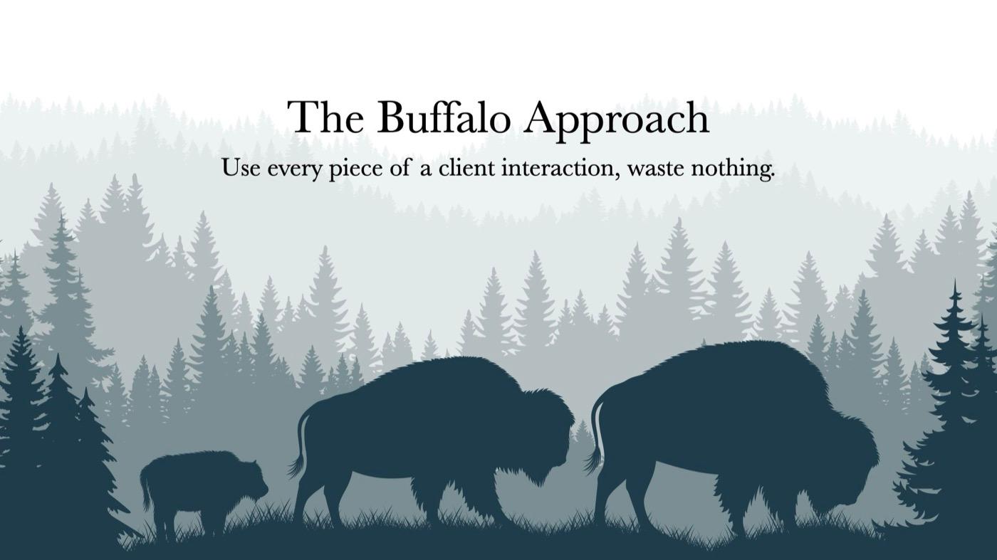 The Buffalo Approach