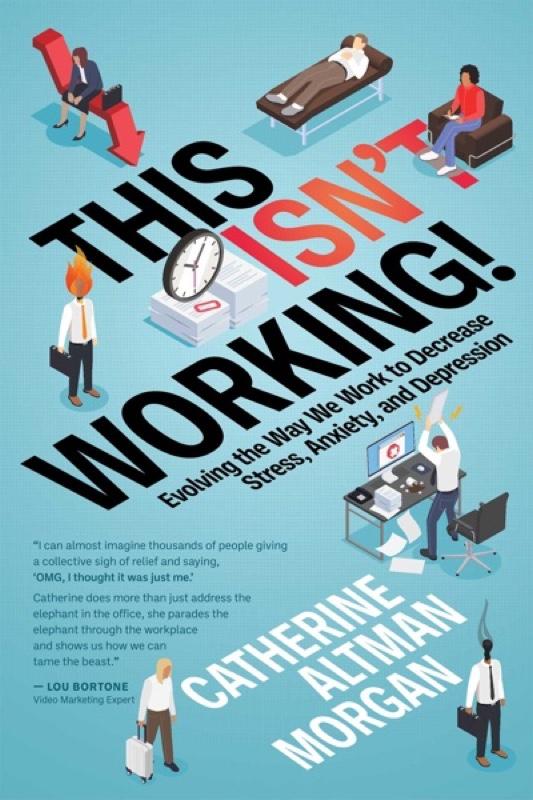 This Isn't Working! a book by Catherine Altman Morgan