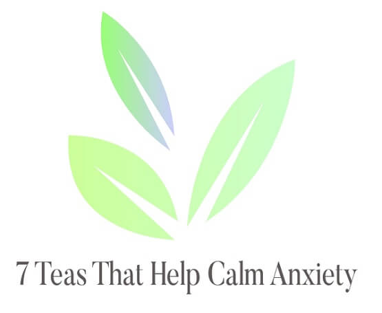 7 Teas That Can Help Calm Anxiety