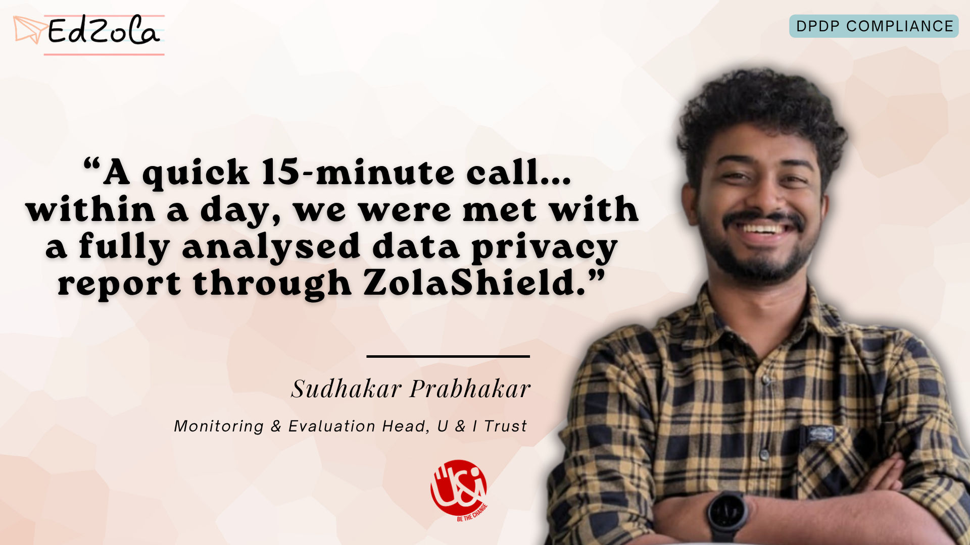Video: Sudhakar Prabhakar, Monitoring and Evaluation Head at U&I Trust, on DPDP compliance with ZolaShield