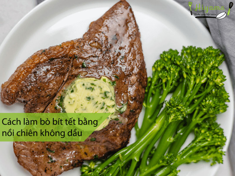 Cách làm bò bít tết bằng nồi chiên không dầu