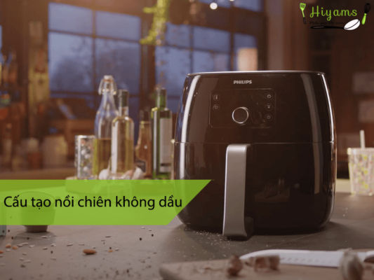 Cấu tạo nồi chiên không dầu