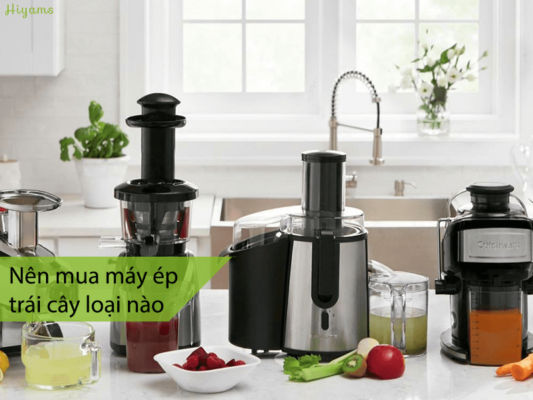 Nên mua máy ép trái cây loại nào