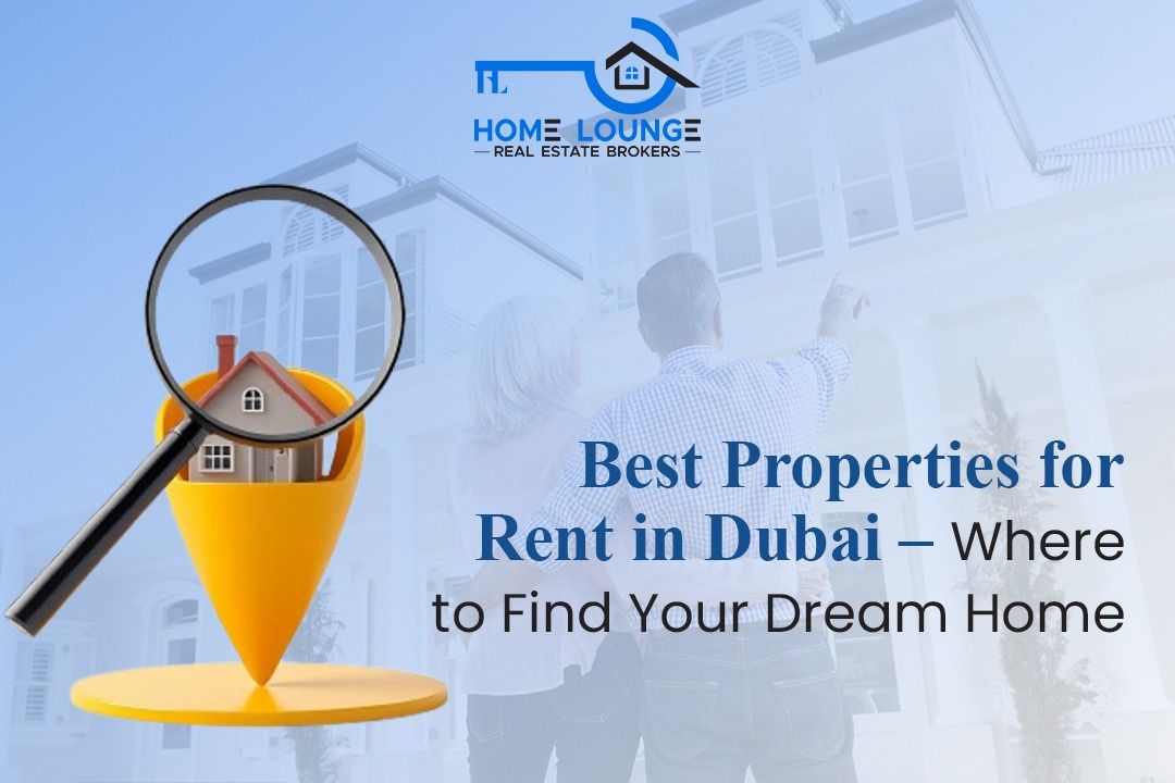 Best Properties for Rent in Dubai – Where to Find Your Dream Home.