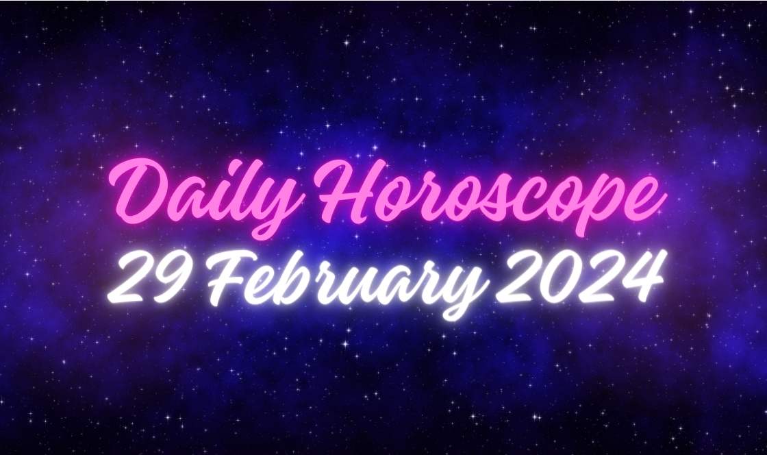 Your Daily Horoscope 29 February 2024: Lucky Number, Love, Career & Money