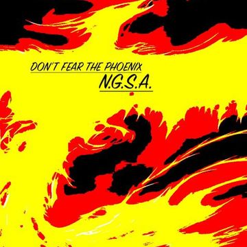 N.G.S.A. - DON'T FEAR THE PHOENIX