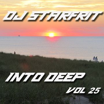 DJ Starfrit - Into Deep 25