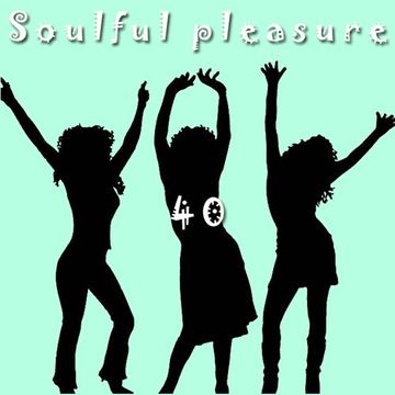 DJ STARFRITSoulful Pleasure 40