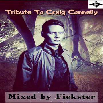 Tribute To Craig Connelly - (Mixed by Fiekster)