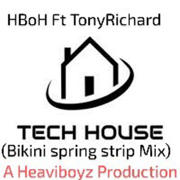 Tech Houz For Tha Heads !!! pn (Bikini Spring Strip Mix)