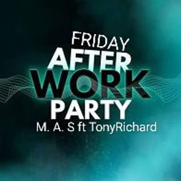 M.A.S Friday After Werk Party pn