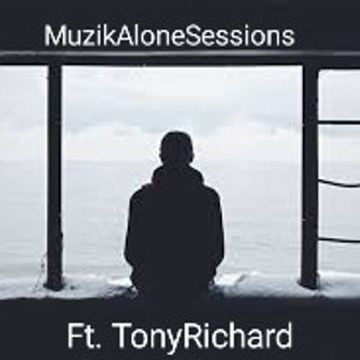 Muzik Alone Sessions (Episode Two Mix)....Doors Open @ 10:00pm