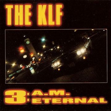 The KLF - 3AM Eternal (DJ Marcand Plus)