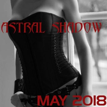Astral Shadow MAY 2018 by Shumski