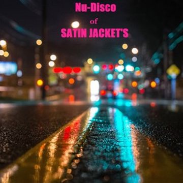 Nu-Disco of SATIN JACKET'S 