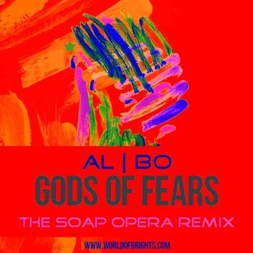 al l bo - Gods OF Fear (The Soap Opera Remix)