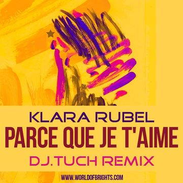 Klara Rubel - Parce Que Je t'aime (DJ.Tuch Remix, feat. al l bo)