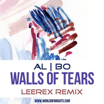 al l bo - Walls Of Tears (Leerex Remix)