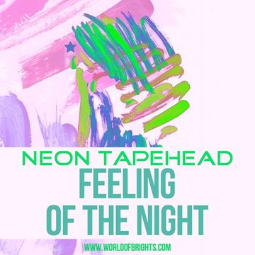 Neon Tapehead - Feeling Of The Night (Original Mix)