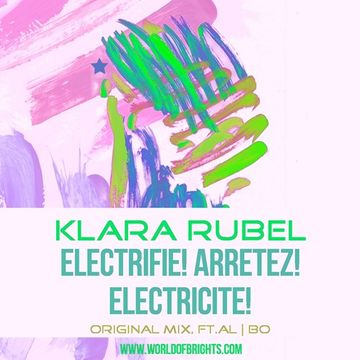 Klara Rubel - Electrifie! Arretez! Electricite! (Original Mix, feat. al l bo)