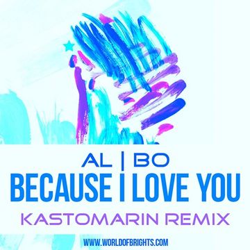 al l bo - Because I Love You (Kastomarin Remix)