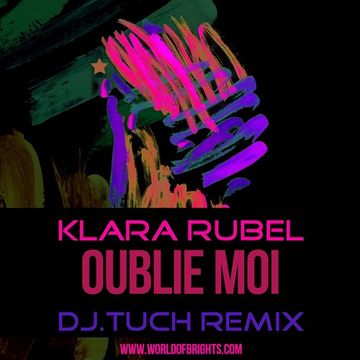 Klara Rubel - Oublie Moi (DJ.Tuch Remix)