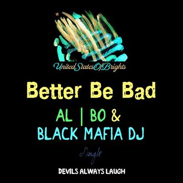 al l bo & Black Mafia DJ - Better Be Bad (Original Mix)