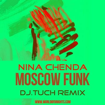 Nina Chenda - Moscow Funk (DJ.Tuch Remix)