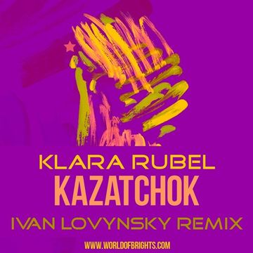 Klara Rubel - Kazatchok (Iwan Lovynsky Remix, feat. al l bo & Mota)