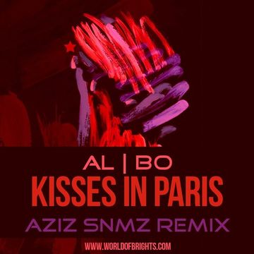 al l bo - Kisses In Paris (Aziz Snmz Remix)