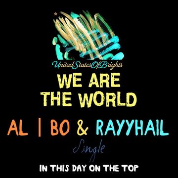 al l bo & RAYYHAIL - We Are The World (Original Mix)