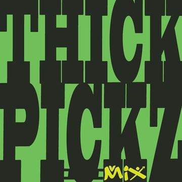 ThickPickzmix - bigpickz