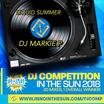 LIQUID SUMMER - DJ MARKIE P - DJ COMPETITION MIX 