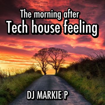 HEADPHONES & BASS 34 -  THE MORNING AFTER -TECH HOUSE FEELING 