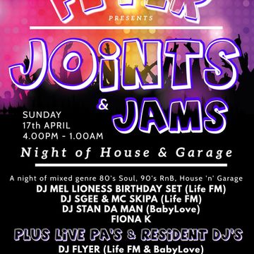 FLYER PRESENTS JOINTS & JAMS ALLDAYER EASTER SUNDAY PART 3  17.4.22