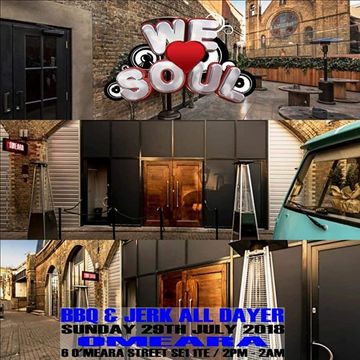 DJ FLYER WE LOVE SOUL BBQ ALLDAYER PARTY PROMO MIX JULY 2018